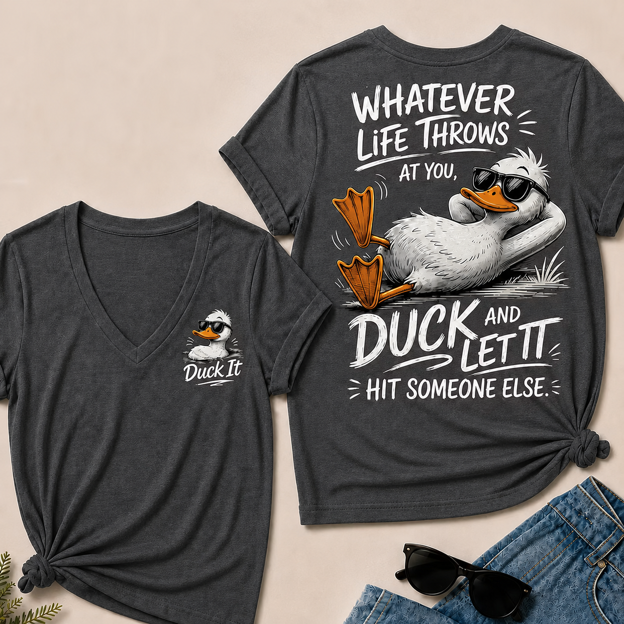 "Whatever Life Throws at You – Duck It" V-Neck Tee