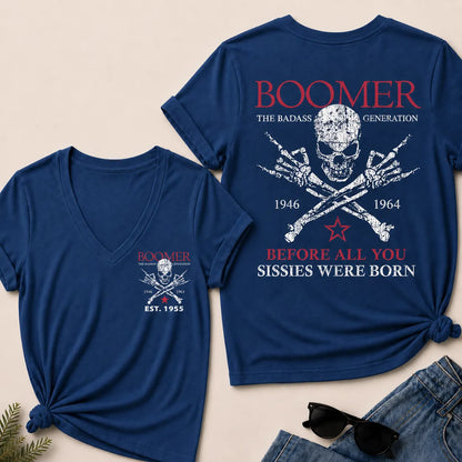BOOMER The Badass Generation Before All You Sissies Were Born Custom EST.Year V-Neck Tee