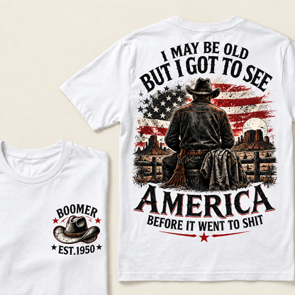 Boomer Est. 1950 T-Shirt, Vintage Western Cowboy Graphic Tee, "I May Be Old But I Got To See America" Back Print