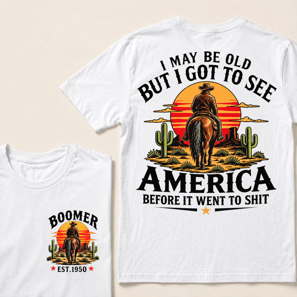 Boomer Est. 1950 T-Shirt, Vintage Western Cowboy Sunset Graphic Tee, "I May Be Old But I Got To See America" Back Print