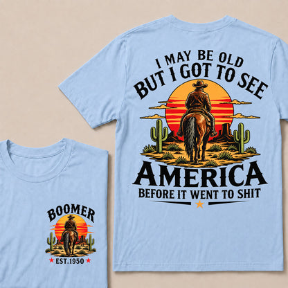 Boomer Est. 1950 T-Shirt, Vintage Western Cowboy Sunset Graphic Tee, "I May Be Old But I Got To See America" Back Print