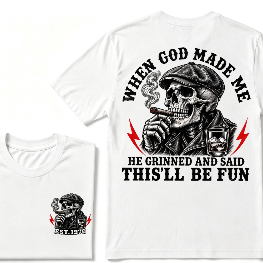 Custom Est.Year When God Made Me He Grinned And Said "This‘ll Be Fun" Cool T-shirt