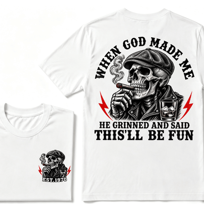 Custom Est.Year When God Made Me He Grinned And Said "This‘ll Be Fun" Cool T-shirt