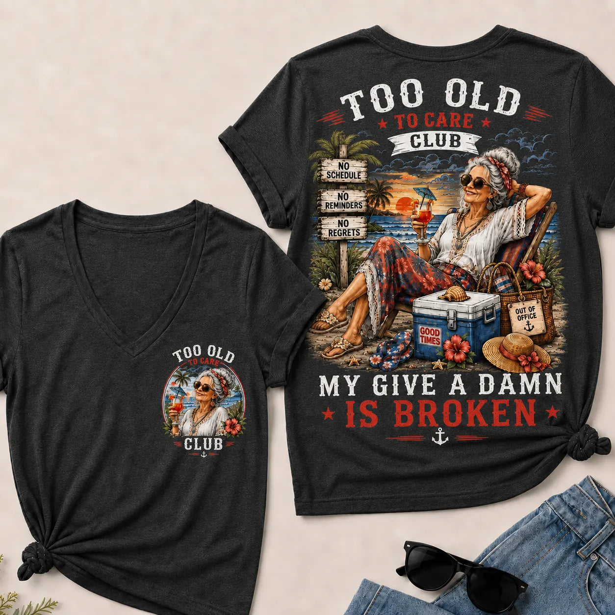 Too Old To Care Club Don't Care My Give A Damn Is Broken V-Neck Tee