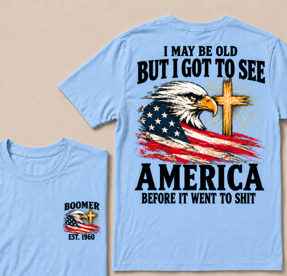 Boomer I May Be Old But I Got To See America Vintage Eagle USA Flag T-Shirt