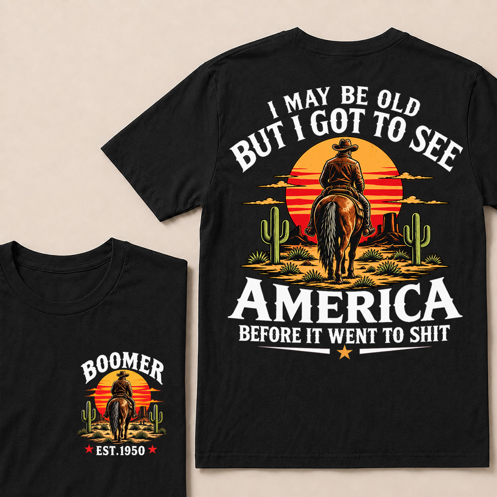 Boomer Est. 1950 T-Shirt, Vintage Western Cowboy Sunset Graphic Tee, "I May Be Old But I Got To See America" Back Print