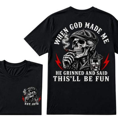 Custom Est.Year When God Made Me He Grinned And Said "This‘ll Be Fun" Cool T-shirt