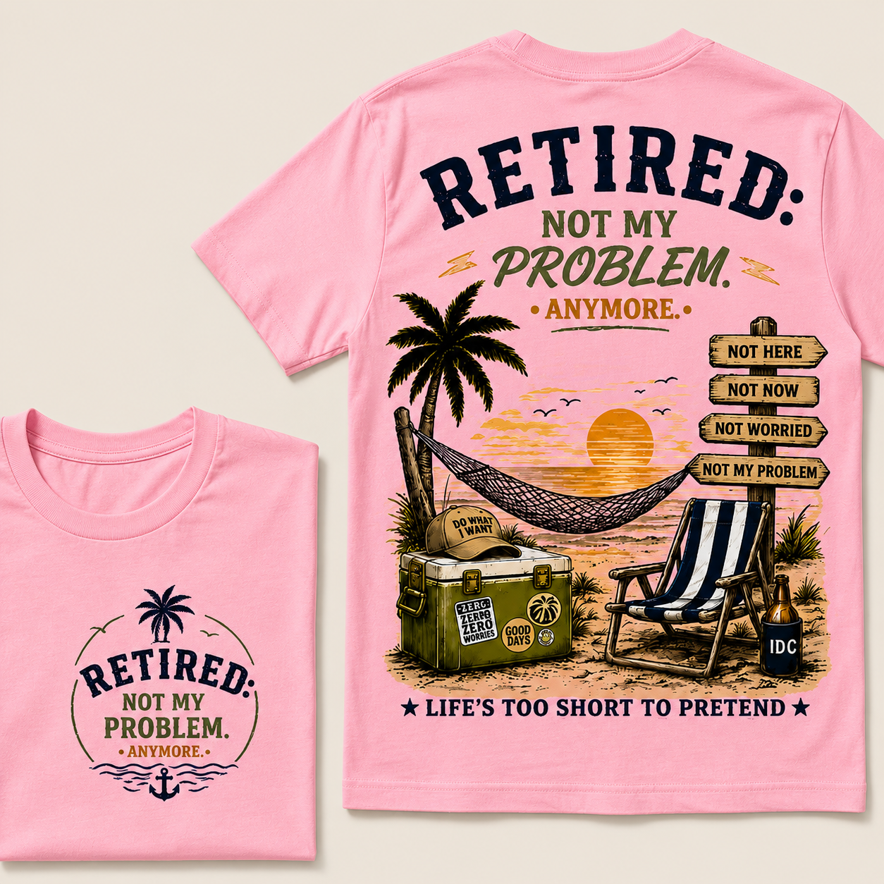 RETIRED Not My Problem Anymore Life's Too Short To Pretend Vacation Beach Palm Tree Graphic T-Shirt