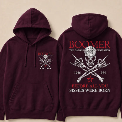 BOOMER The Badass Generation Before All You Sissies Were Born Custom EST.Year Hoodies