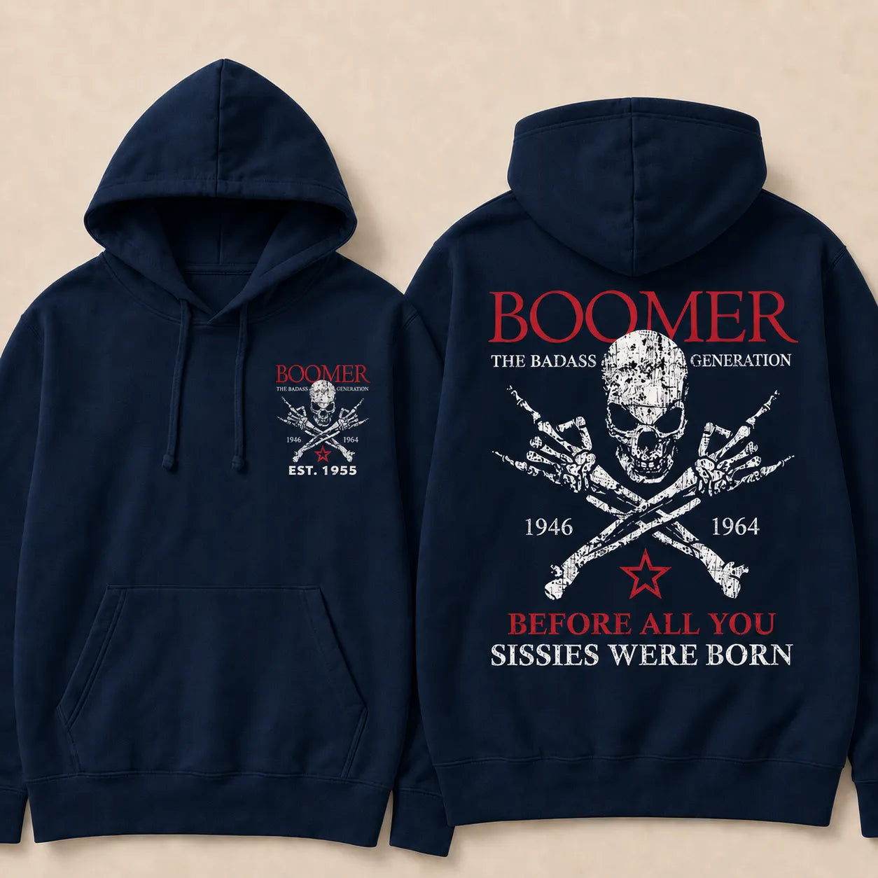 BOOMER The Badass Generation Before All You Sissies Were Born Custom EST.Year Hoodies