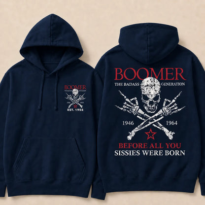 BOOMER The Badass Generation Before All You Sissies Were Born Custom EST.Year Hoodies
