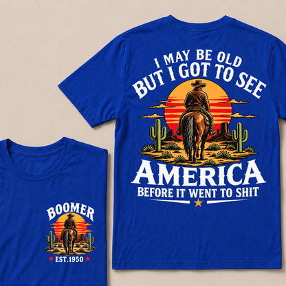 Boomer Est. 1950 T-Shirt, Vintage Western Cowboy Sunset Graphic Tee, "I May Be Old But I Got To See America" Back Print