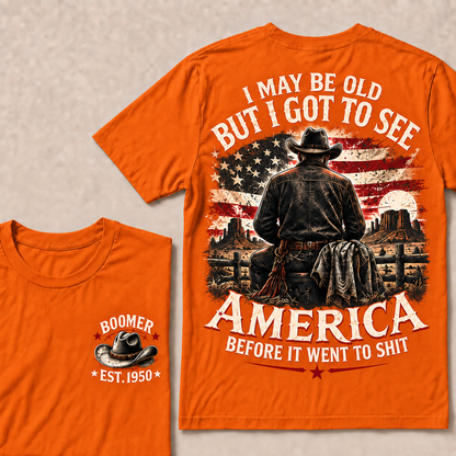 Boomer Est. 1950 T-Shirt, Vintage Western Cowboy Graphic Tee, "I May Be Old But I Got To See America" Back Print
