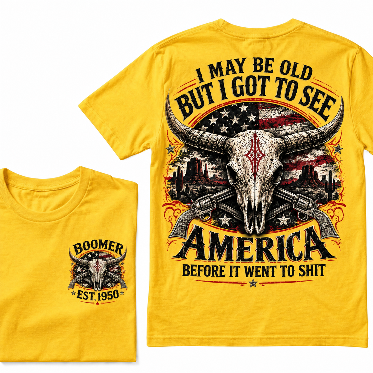 Boomer Est. 1950 T-Shirt, Vintage Western America Graphic Tee, "I May Be Old But I Got To See America" Back Print