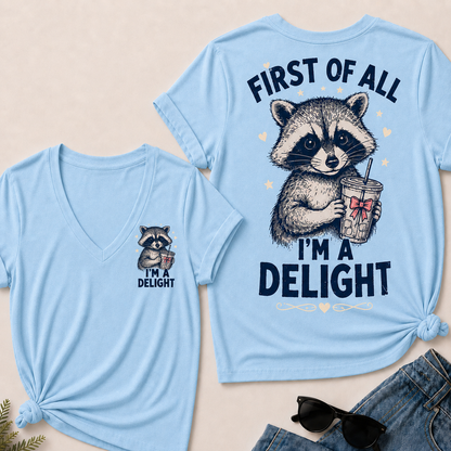 "First of All – I'm a Delight" V-Neck Tee