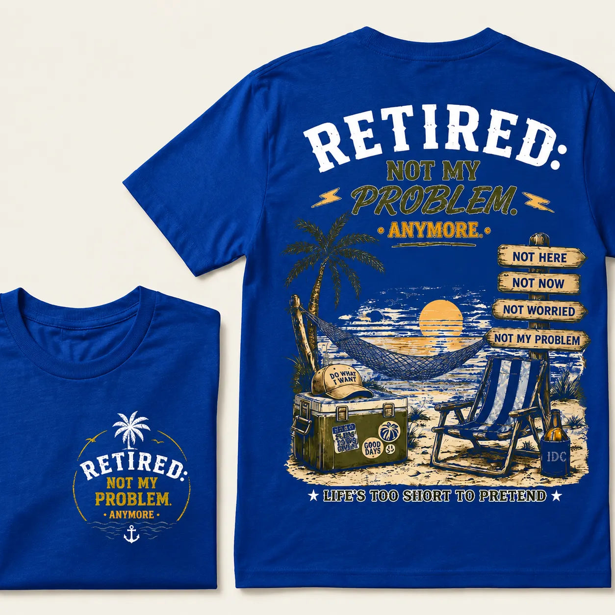 RETIRED Not My Problem Anymore Life's Too Short To Pretend Vacation Beach Palm Tree Graphic T-Shirt