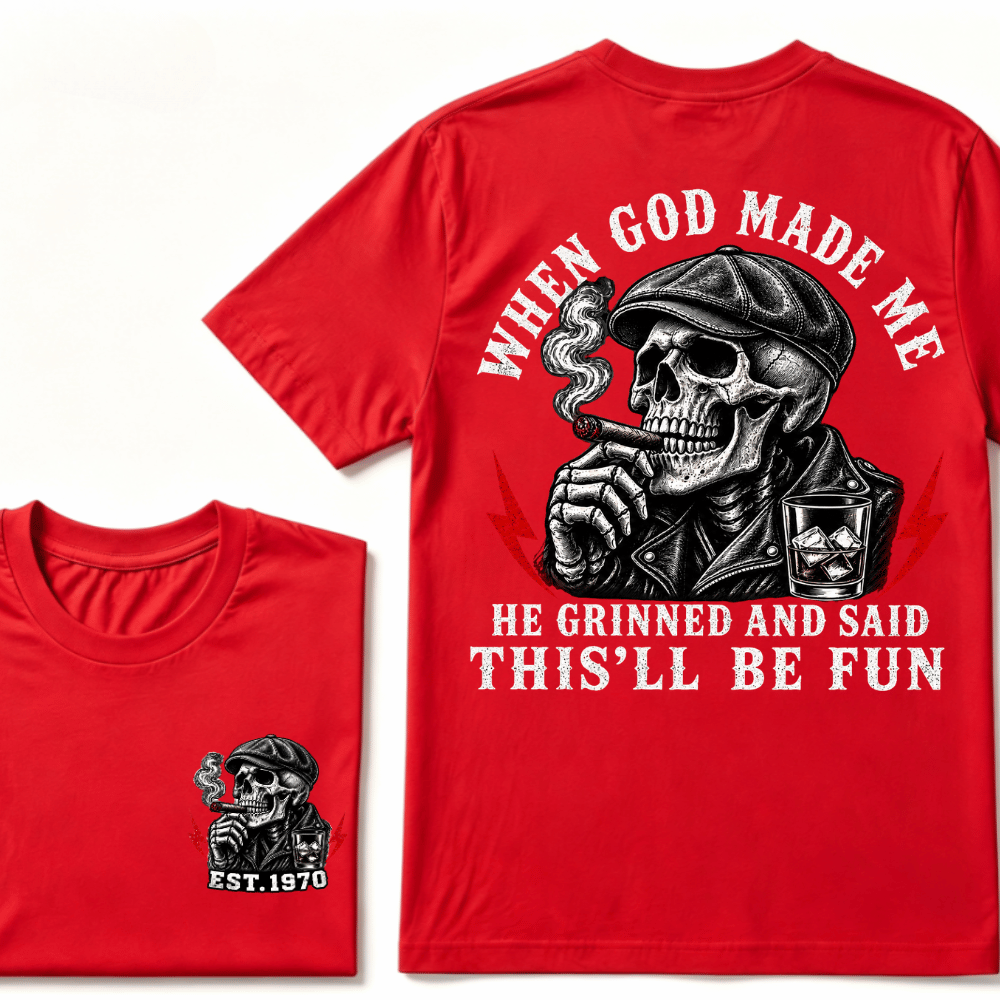 Custom Est.Year When God Made Me He Grinned And Said "This‘ll Be Fun" Cool T-shirt