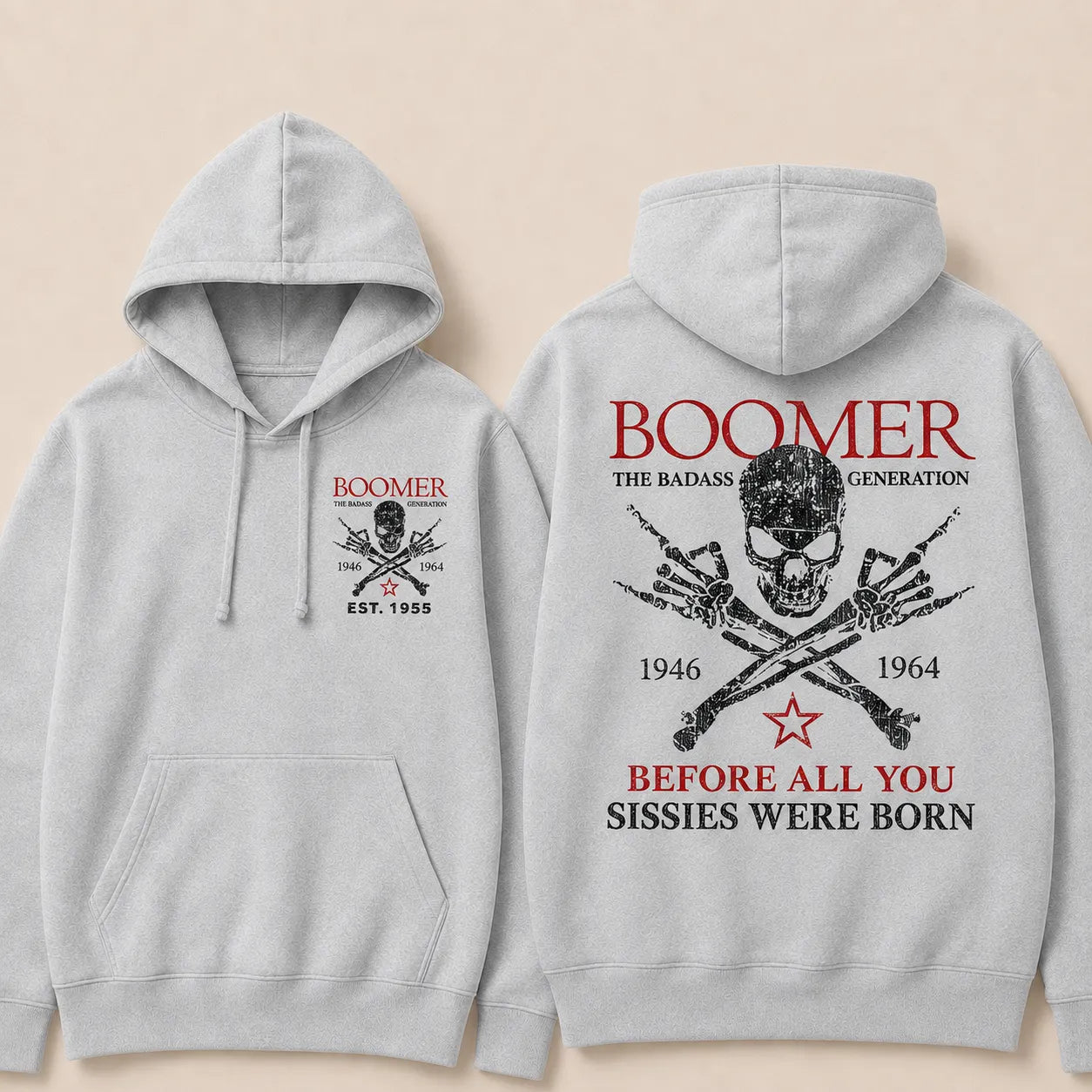 BOOMER The Badass Generation Before All You Sissies Were Born Custom EST.Year Hoodies