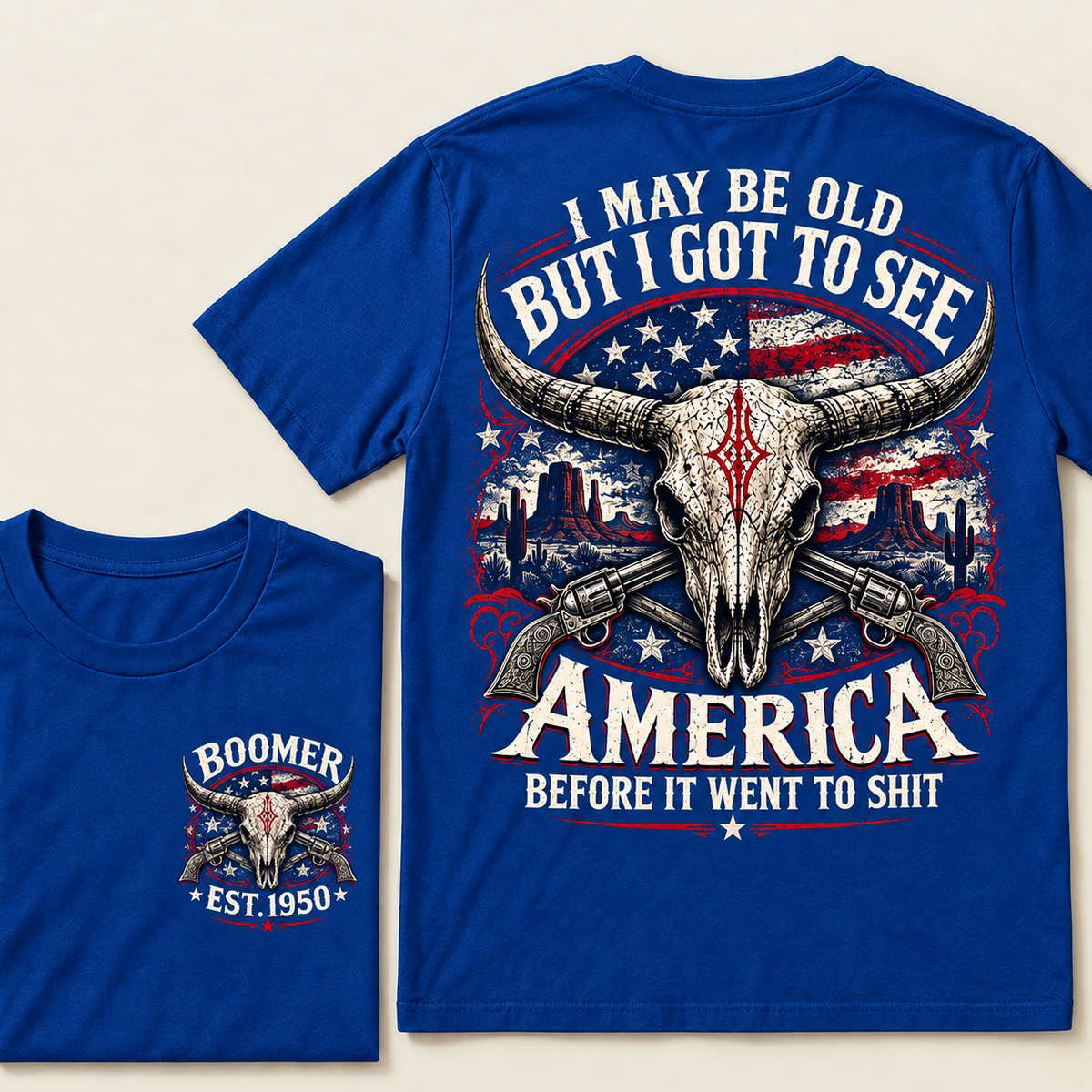 Boomer Est. 1950 T-Shirt, Vintage Western America Graphic Tee, "I May Be Old But I Got To See America" Back Print