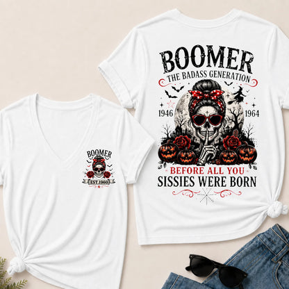 Custom Est.Year Boomer The Badass Generation Before All You Sissies Were Born V-Neck Tee