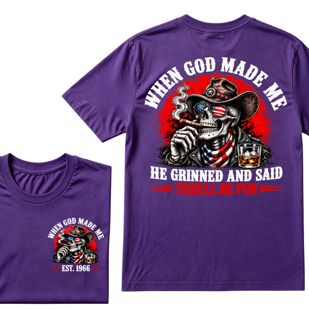 When God Made Me He Grinned And Said This'll Be Fun EST.Year Cowboy Skull USA Flag T-Shirt