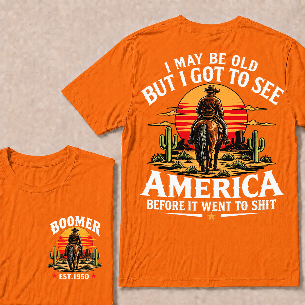 Boomer Est. 1950 T-Shirt, Vintage Western Cowboy Sunset Graphic Tee, "I May Be Old But I Got To See America" Back Print