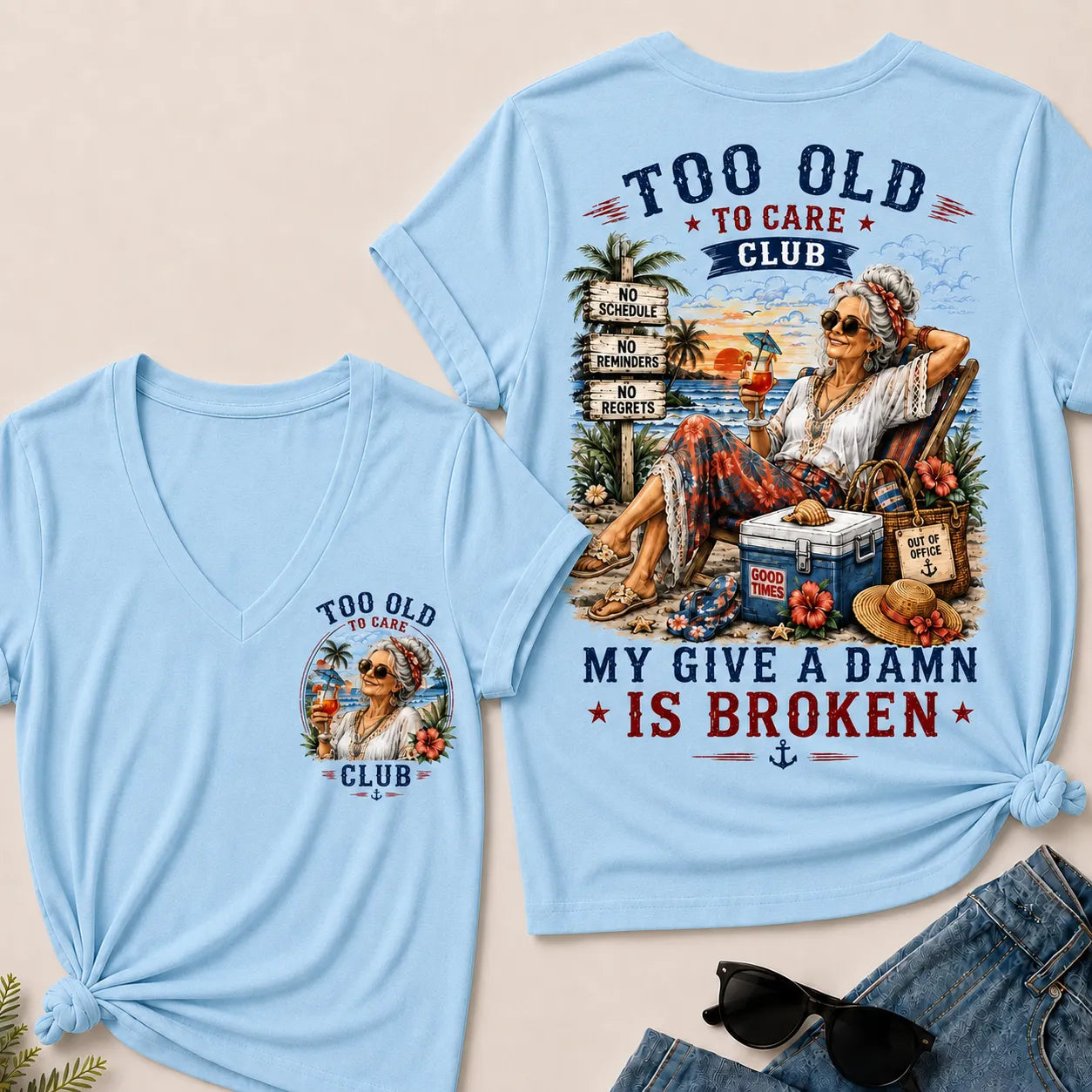 Too Old To Care Club Don't Care My Give A Damn Is Broken V-Neck Tee