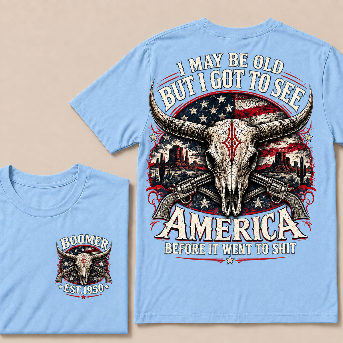 Boomer Est. 1950 T-Shirt, Vintage Western America Graphic Tee, "I May Be Old But I Got To See America" Back Print