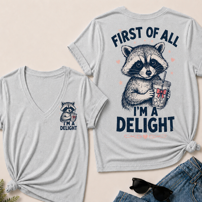 "First of All – I'm a Delight" V-Neck Tee