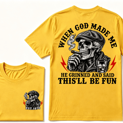 Custom Est.Year When God Made Me He Grinned And Said "This‘ll Be Fun" Cool T-shirt