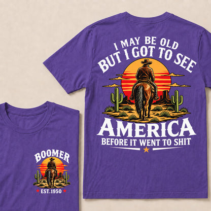 Boomer Est. 1950 T-Shirt, Vintage Western Cowboy Sunset Graphic Tee, "I May Be Old But I Got To See America" Back Print