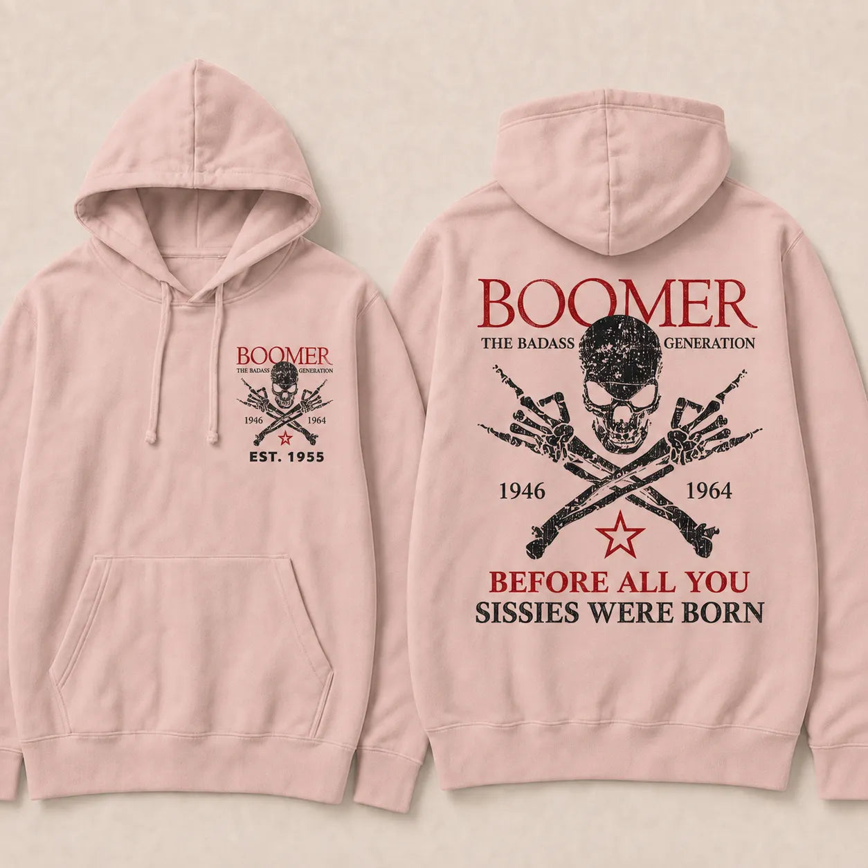 BOOMER The Badass Generation Before All You Sissies Were Born Custom EST.Year Hoodies