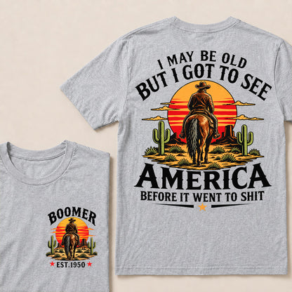 Boomer Est. 1950 T-Shirt, Vintage Western Cowboy Sunset Graphic Tee, "I May Be Old But I Got To See America" Back Print