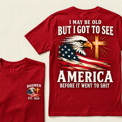 Boomer I May Be Old But I Got To See America Vintage Eagle USA Flag T-Shirt
