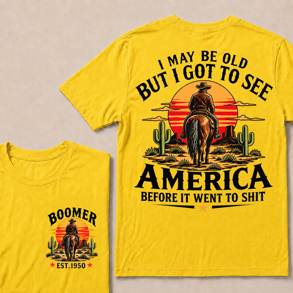 Boomer Est. 1950 T-Shirt, Vintage Western Cowboy Sunset Graphic Tee, "I May Be Old But I Got To See America" Back Print