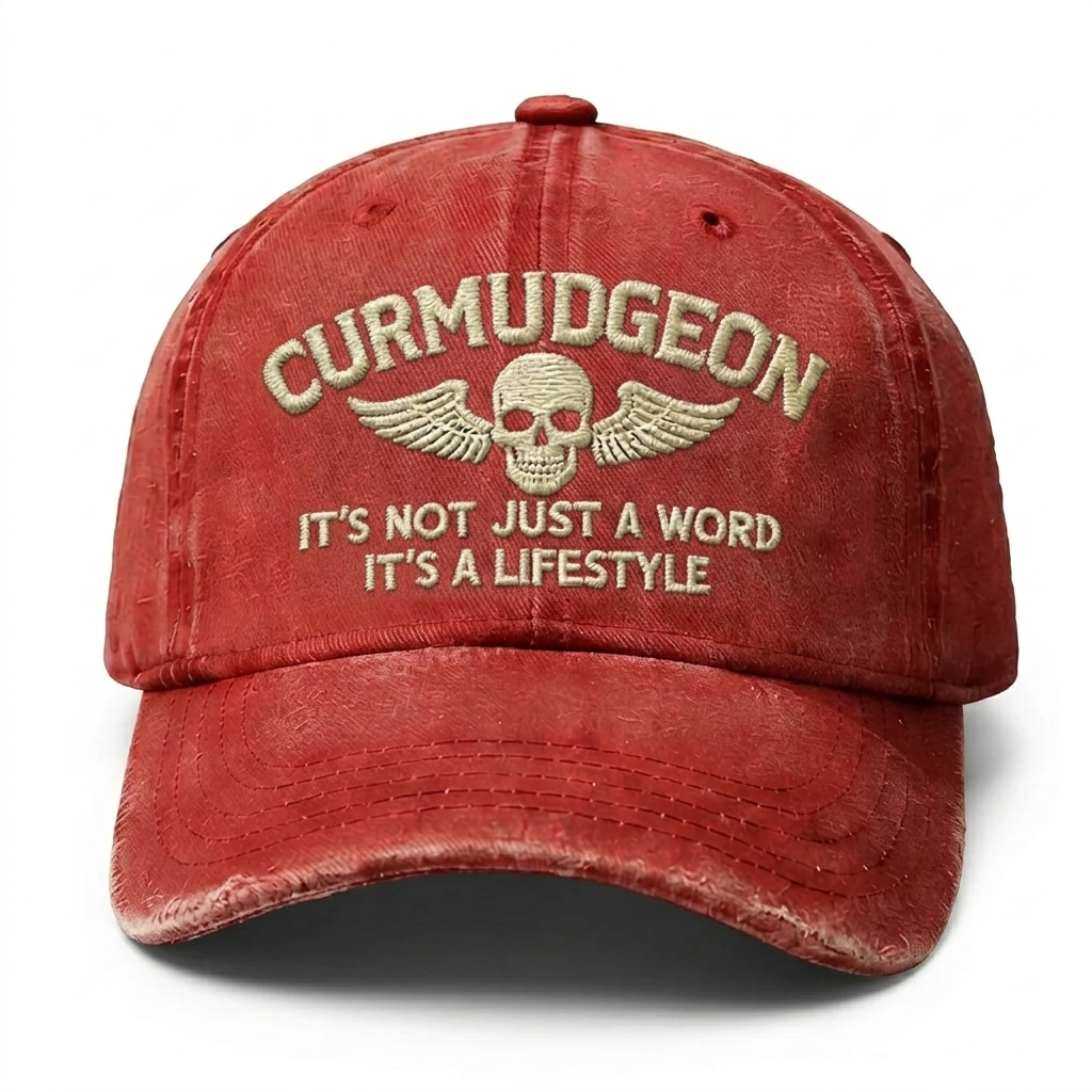 Curmudgeon It's Not Just A Word Embroidery Cap