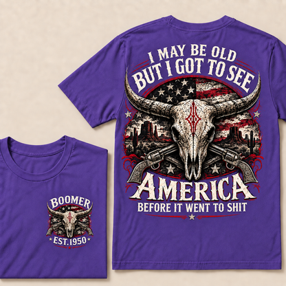 Boomer Est. 1950 T-Shirt, Vintage Western America Graphic Tee, "I May Be Old But I Got To See America" Back Print