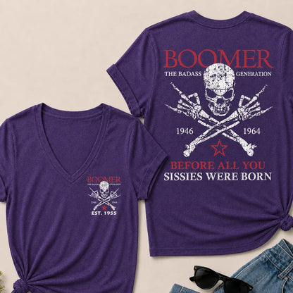 BOOMER The Badass Generation Before All You Sissies Were Born Custom EST.Year V-Neck Tee