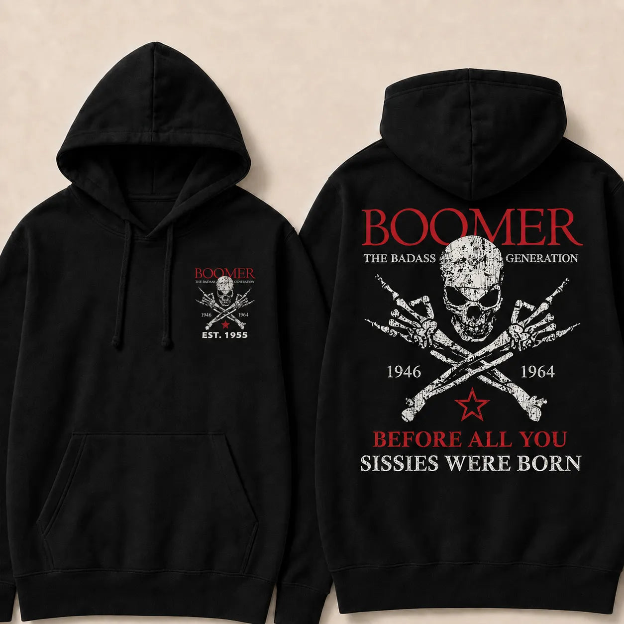 BOOMER The Badass Generation Before All You Sissies Were Born Custom EST.Year Hoodies