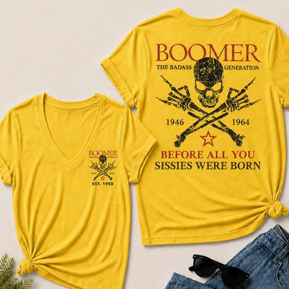 BOOMER The Badass Generation Before All You Sissies Were Born Custom EST.Year V-Neck Tee