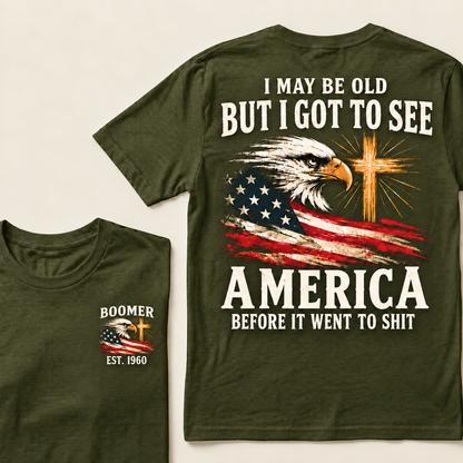 Boomer I May Be Old But I Got To See America Vintage Eagle USA Flag T-Shirt