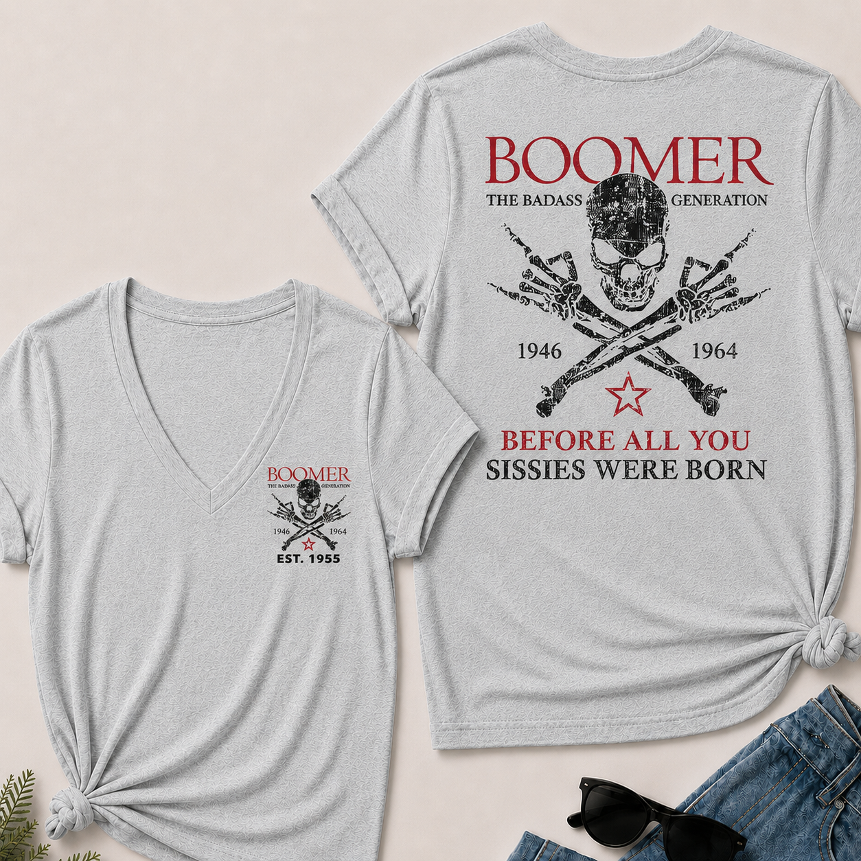 BOOMER The Badass Generation Before All You Sissies Were Born Custom EST.Year V-Neck Tee