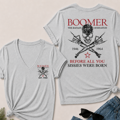 BOOMER The Badass Generation Before All You Sissies Were Born Custom EST.Year V-Neck Tee