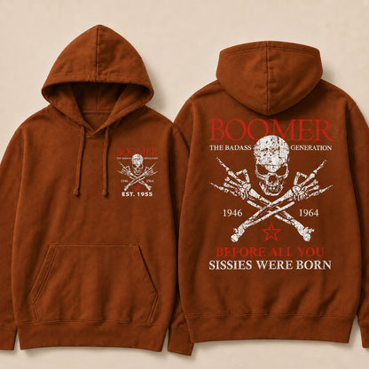 BOOMER The Badass Generation Before All You Sissies Were Born Custom EST.Year Hoodies