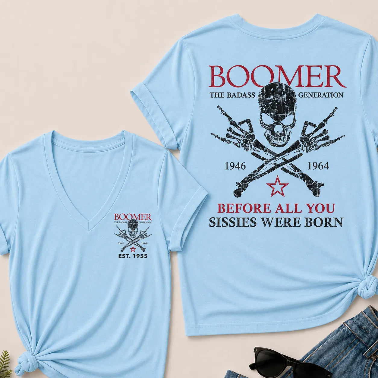 BOOMER The Badass Generation Before All You Sissies Were Born Custom EST.Year V-Neck Tee