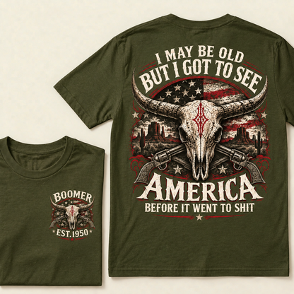 Boomer Est. 1950 T-Shirt, Vintage Western America Graphic Tee, "I May Be Old But I Got To See America" Back Print