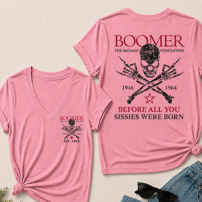 BOOMER The Badass Generation Before All You Sissies Were Born Custom EST.Year V-Neck Tee
