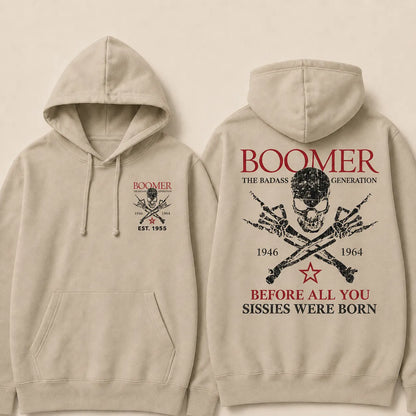 BOOMER The Badass Generation Before All You Sissies Were Born Custom EST.Year Hoodies