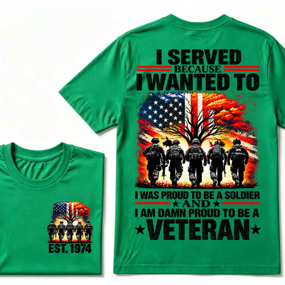 I Served Because I Wanted To I Was Proud To Be A Soldier And I Am Damn Proud To Be A Veteran American Flag Soldier EST.Year T-Shirt