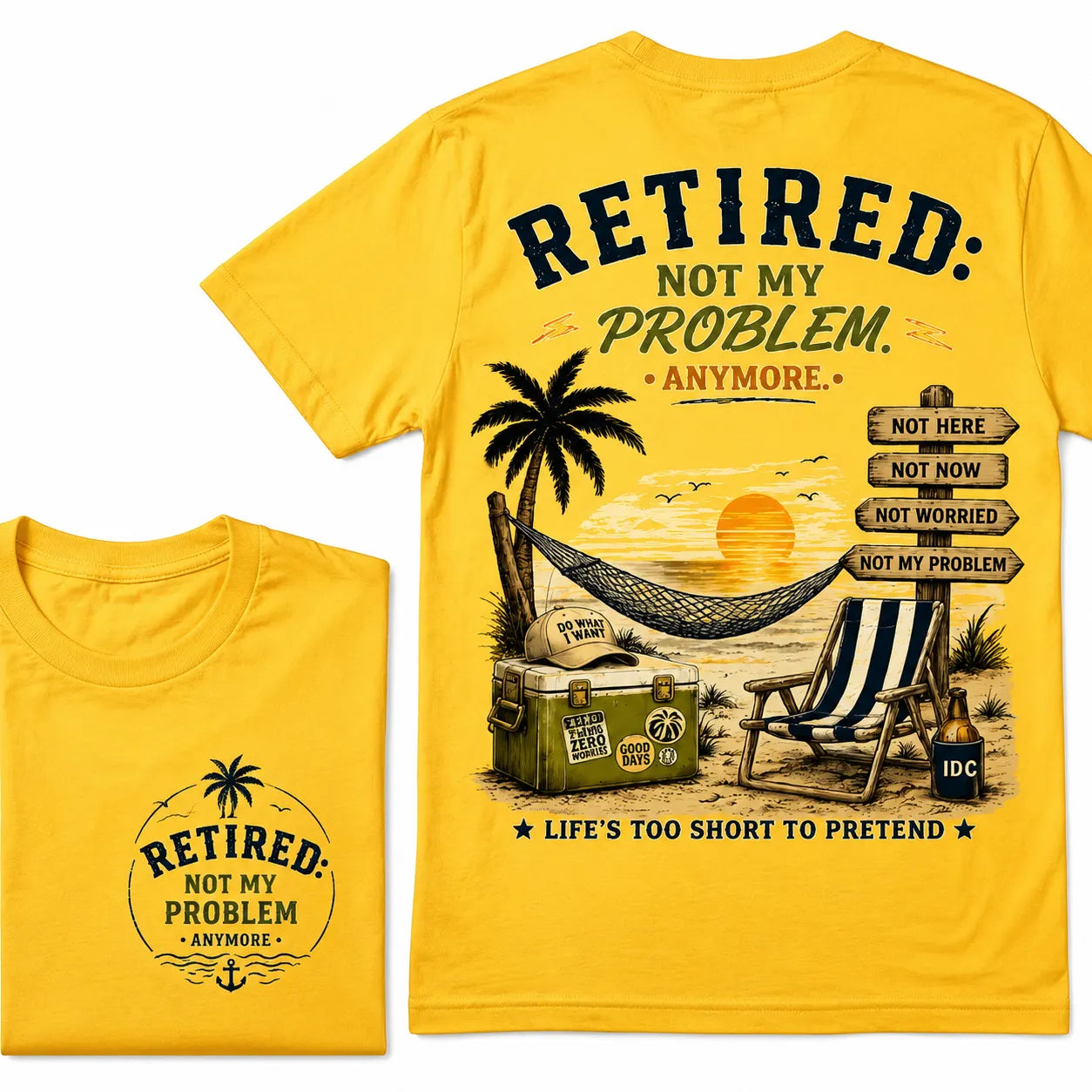 RETIRED Not My Problem Anymore Life's Too Short To Pretend Vacation Beach Palm Tree Graphic T-Shirt